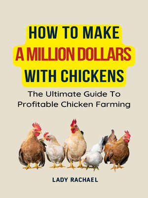 cover image of How to Make a Million Dollars With Chickens